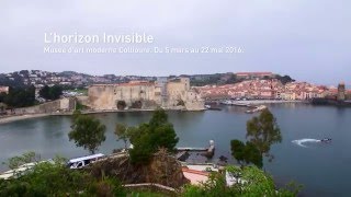 L'horizon invisible - TCteamwork [Musée d'art moderne de Collioure]