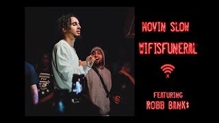 Wifisfuneral &amp; Robb Banks - Movin Slow (Official Audio)