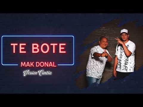 Mak Donal - Te Boté (Versión Cumbia)