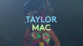 Kristy Edmunds on Taylor Mac