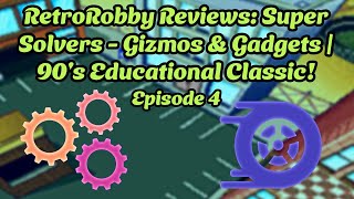 RetroRobby Reviews: Super Solvers - Gizmos & Gadgets | 90's Educational Classic! - Episode 4