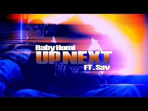 #HVF BABY HOMI FT. KICK aka SAV | UP NEXT