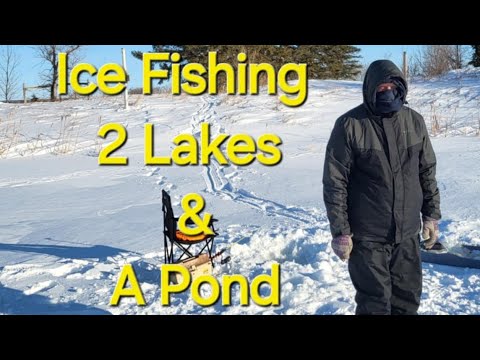 Ice Fishing 2 Lakes &amp; A Pond