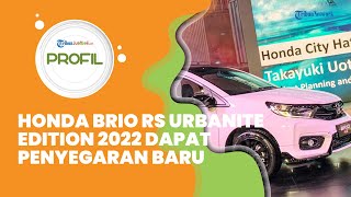 Profil Honda Brio RS Urbanite Edition 2022, Dapat Penyegaran Baru, Tampil Makin Sporty