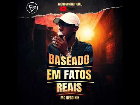 Mc Nego Nih - Baseado em fatos reais  ( Daniel beat ) Lançamento 2023