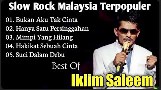 Download lagu Iklim Saleem Full Album | Bukan Aku Tak cinta | Suci Dalam Debu | Lagu Malaysia TerPopuler  mp3