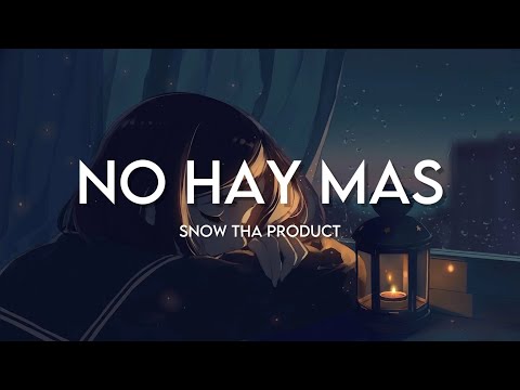 SnoThaProduct - No Hay Mas (LYRICS/LETRA)