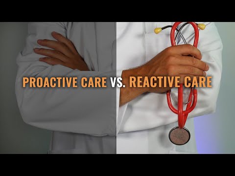 Proactive Care vs. Reactive Care - Which Is Best?