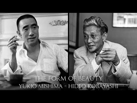 The Form of Beauty - Yukio Mishima & Hideo Kobayashi Interview