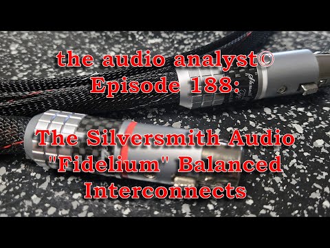 E188: The Silversmith Audio "Fidelium" Balanced Interconnects