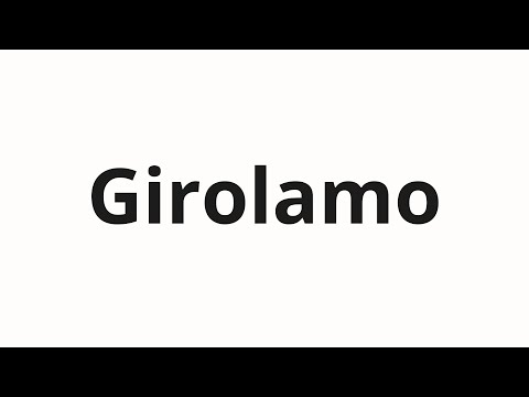 How to pronounce Girolamo