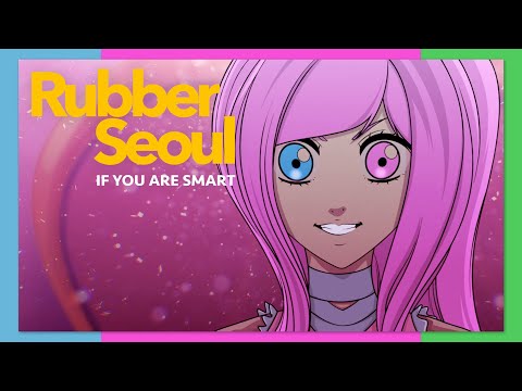 Rubber Seoul - If You Are Smart M/V