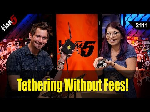 How to Tether Without The Fees - Hak5 2111