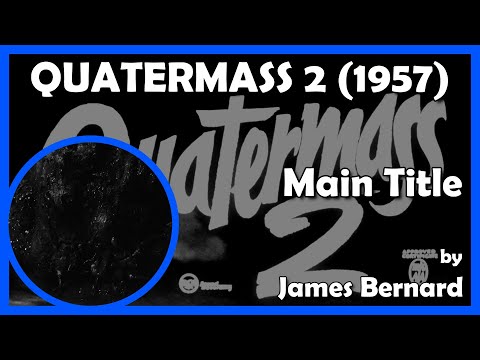 QUATERMASS 2 (Main Title) (1957 - Hammer)