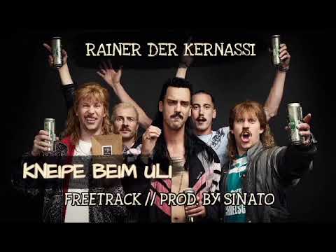 Rainer der Kernassi - Kneipe beim Uli (Freetrack) Prod. by Sinato