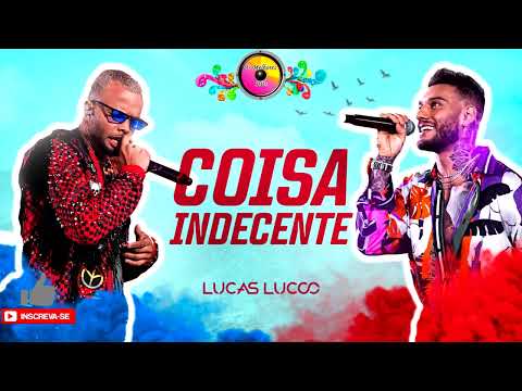 Lucas Lucco feat  MC Zaac    COISA INDECENTE