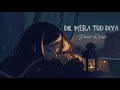 Dil Mera Tod Diya Slowed Reverb Alka Yagnik Kasoor Bollywood Lofi Old Melody MUSIC WORLD