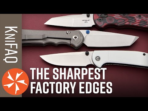 KnifeCenter FAQ #134: Who Makes the Sharpest Knife?