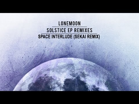 LoneMoon - Space Interlude (Sekai Remix)
