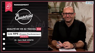Causeries Management - Qualité de vie au travail #15 - Les RPS (Risques Psycho-Sociaux) - Partie 3