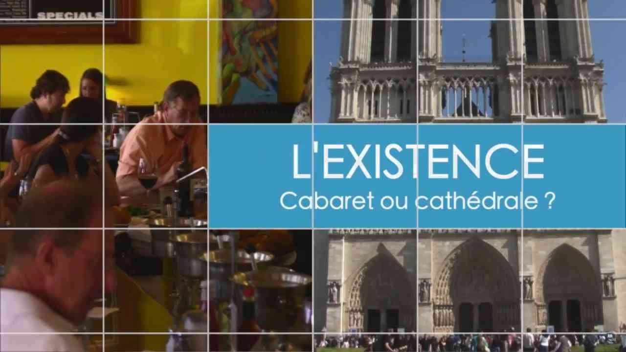 L’existence. - Temps présent