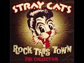The Stray Cats -  Little Miss Prissy