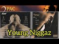 2Pac - Young Niggaz (Dirty Lyrics)[High Quality Remastered] 4K