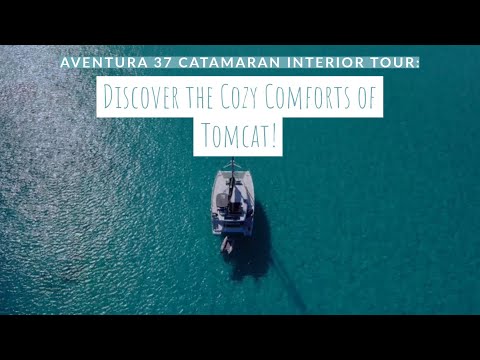Aventura 37 Catamaran Interior Tour: Discover the Cozy Comforts of Tomcat!
