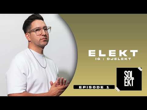 SOLEKTRADIO EP. 1 - ELEKT