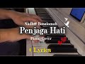 Nadhif Basalamah - Penjaga Hati (Piano Cover + Lyrics)