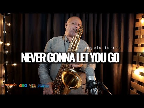 NEVER GONNA LET YOU GO (Sergio Mendes) Instrumental Sax Cover Angelo Torres - AT Romantic CLASS