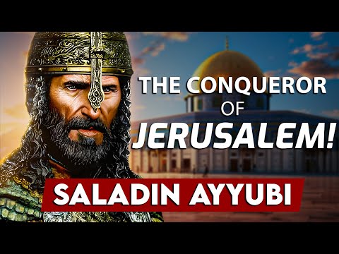 Life Story of Conqueror of Jerusalem - The Hero Palestine Longs For: Saladin Ayyubi