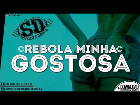 MC SKILO E DERK - REBOLA MINHA GOSTOSA - MÚSICA NOVA