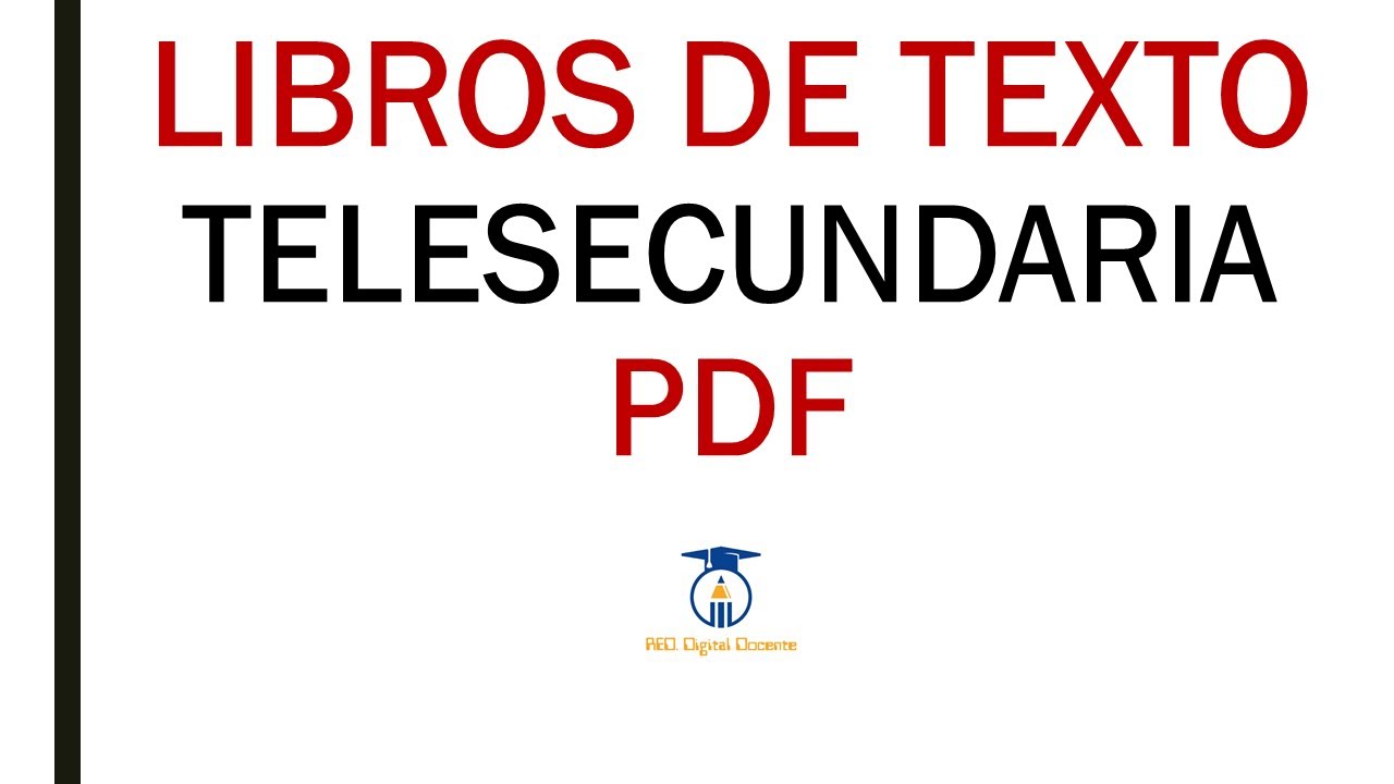 Libros de Texto Gratuitos TELESECUNDARIA de TODOS LOS GRADOS.
