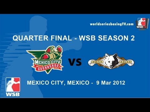 Mexico City vs Astana - Quarter Final WSB Season 2