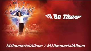 09 I&#39;ll Be There (Immortal Version) - Michael Jackson - Immortal