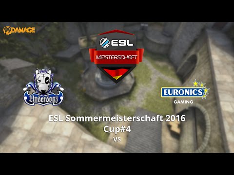 UNDERDOGS vs. EURONICS Gaming | ESL Sommermeisterschaft 2016 Cup #4 | de_cobblestone