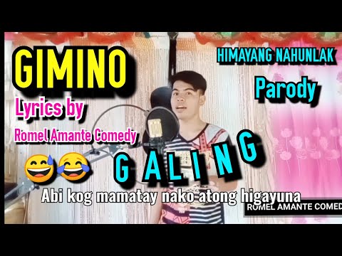 GIMINO Composed by Romel Amante Comedy(Himayang nahunlak Parody) hahahahhah