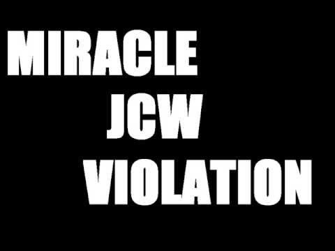 Miracle- Jcw Violation