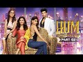 Hum Part 2 Hindi Movies 2025 Kushal Tandon Ridhima Pandit Karishma Sharma Hindi Movie