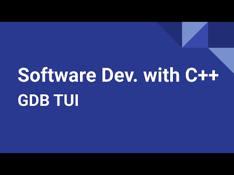 Software Development with C++: GDB TUI