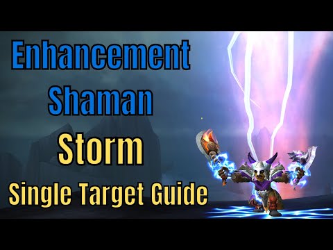 Enhancement Shaman 10.1 - Storm Single Target Build and Rotation Guide