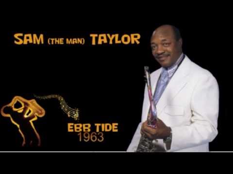 Sam (The man) Taylor - Ebb Tide  (1963)