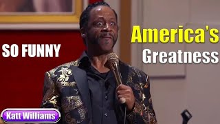 Great America : America’s greatness || Katt Williams