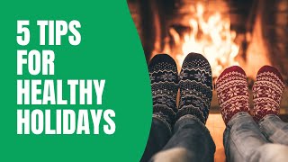 Healthy Habits for the Holiday Season | 5 Tips