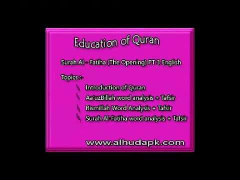 Quran Introduction and Surah Al Fatiha   (English) word Analysis + Tafsir PT 3. Last Part