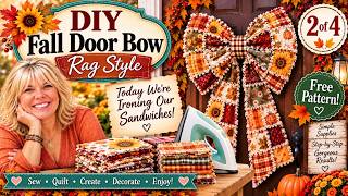 How to Make a Fall Rag Door Bow | Easy Rag Patchwork Tutorial + FREE Pattern \ Part 2