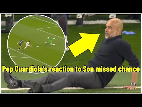 Pep Guardiola's reaction to Son's missed chance was so dramatic ????