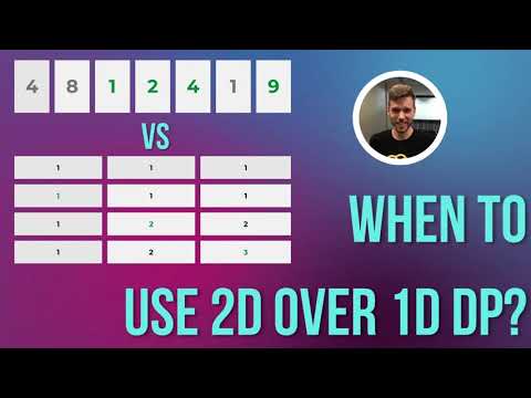 When To Use 2D Over 1D Tables In Dynamic Programming | Longest Common Subsequence Problem