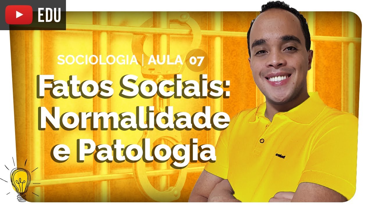 Normalidade e patologia nos Fatos Sociais | Durkheim | Sociologia #7 | prof. Bruno Pontes